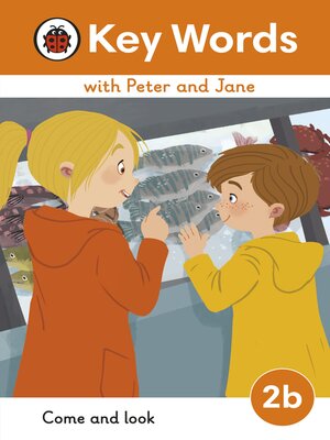 cover image of Key Words with Peter and Jane Level 2b – Come and Look